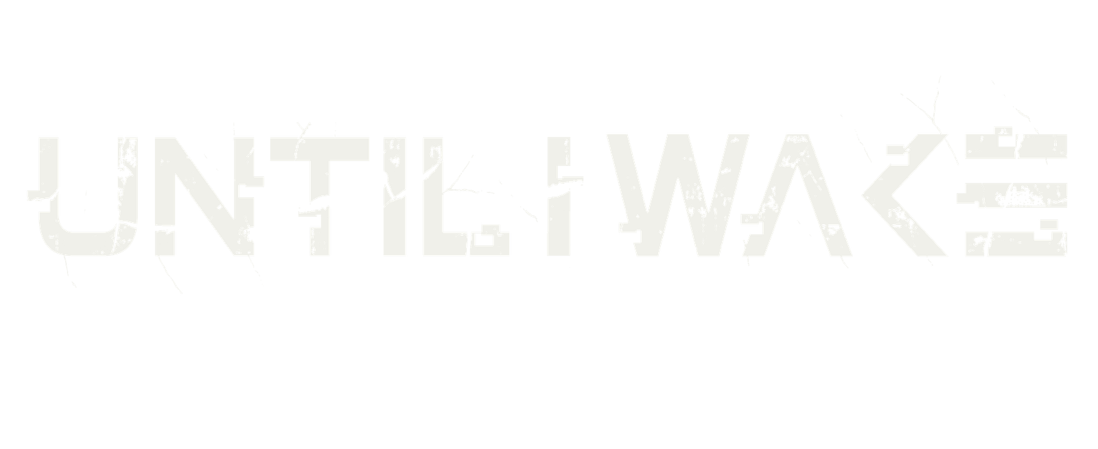 Until I Wake